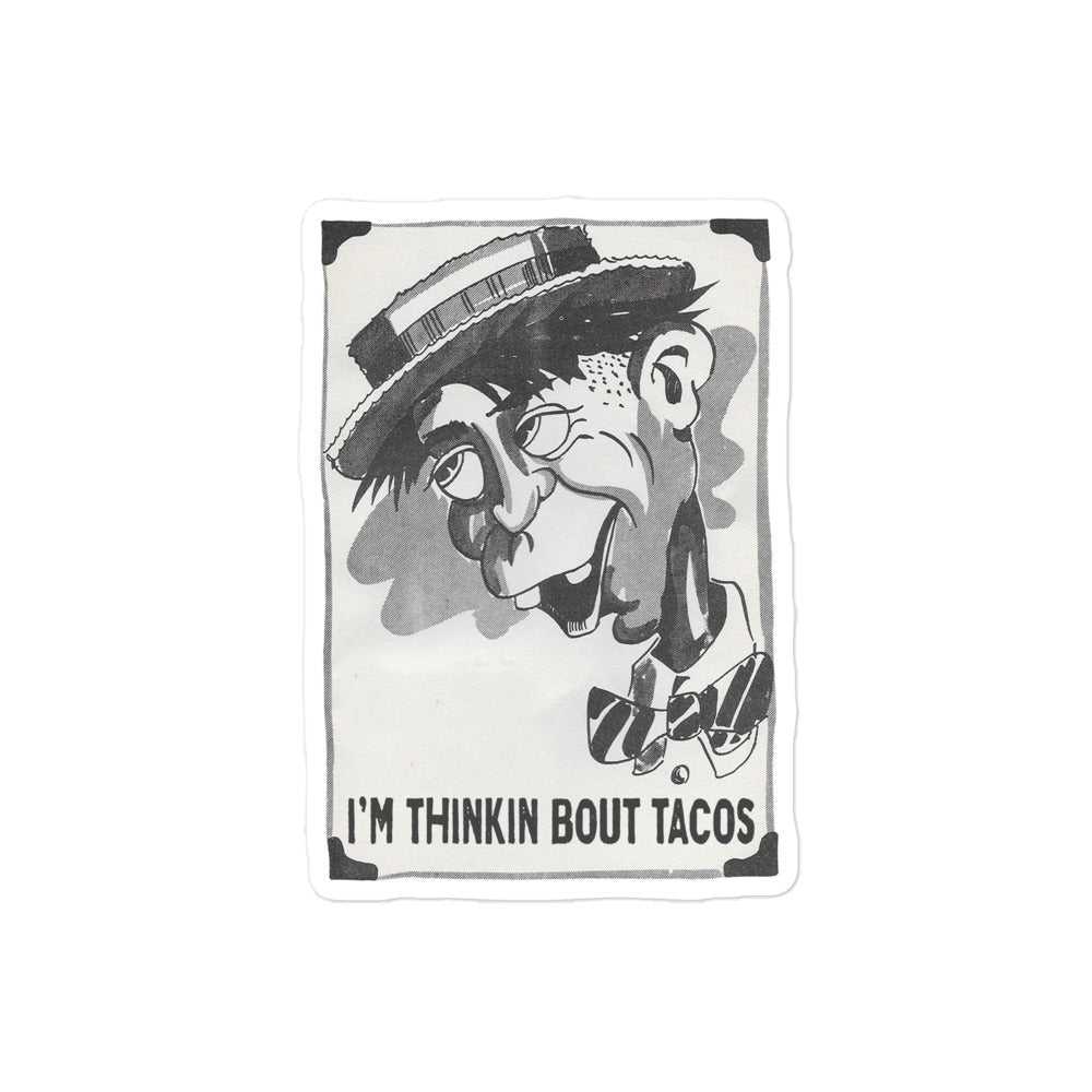 I'm Thinkin Bout Tacos Sticker