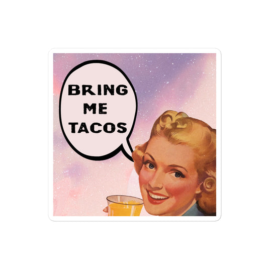 Bring Me Tacos Sticker