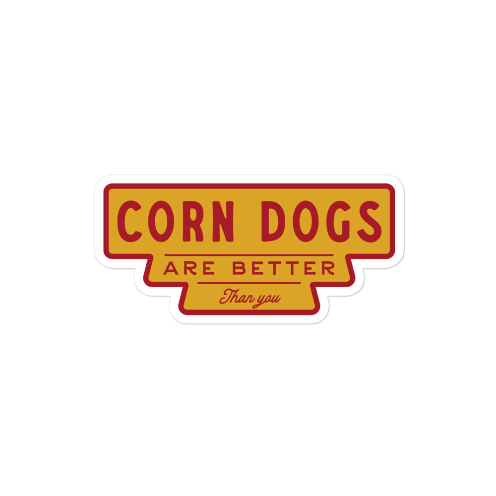 Corn Dogs Are Better