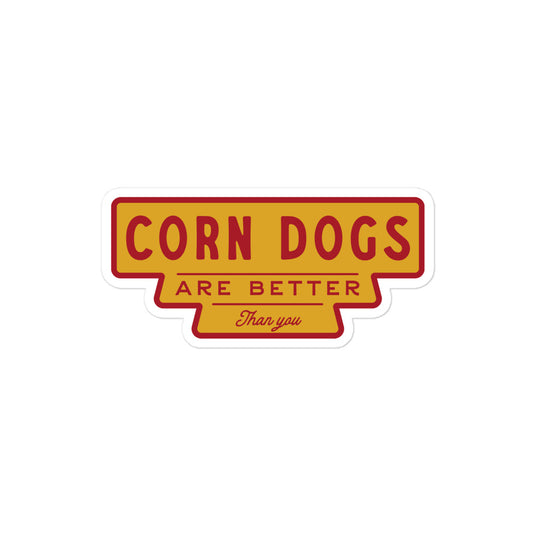 Corn Dogs Are Better